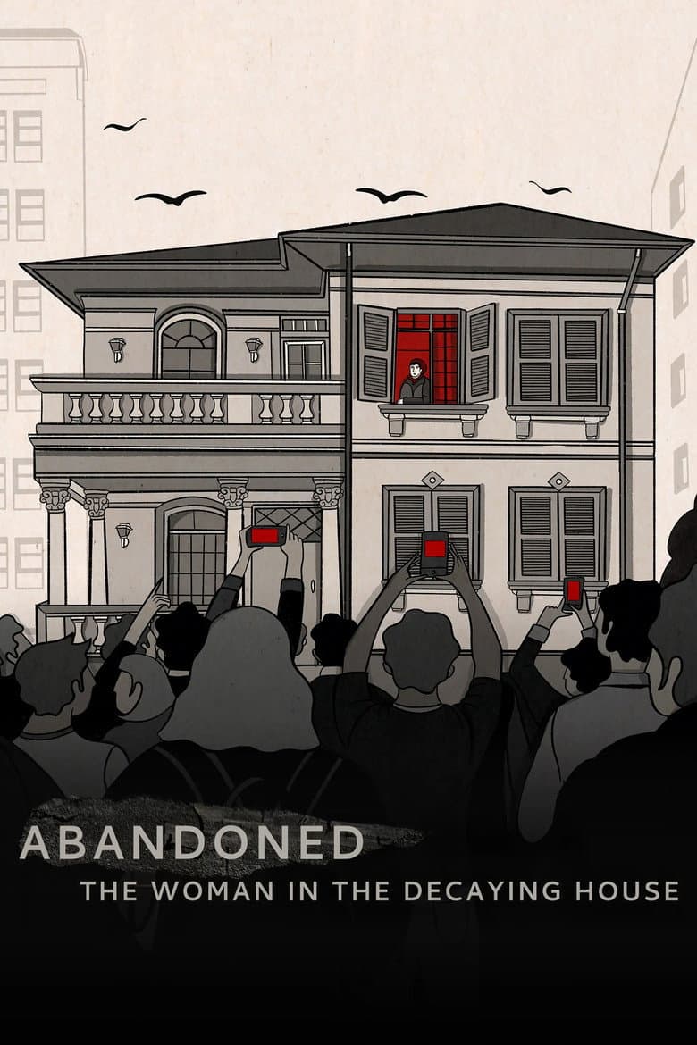 Abandoned: The Woman in the Decaying House